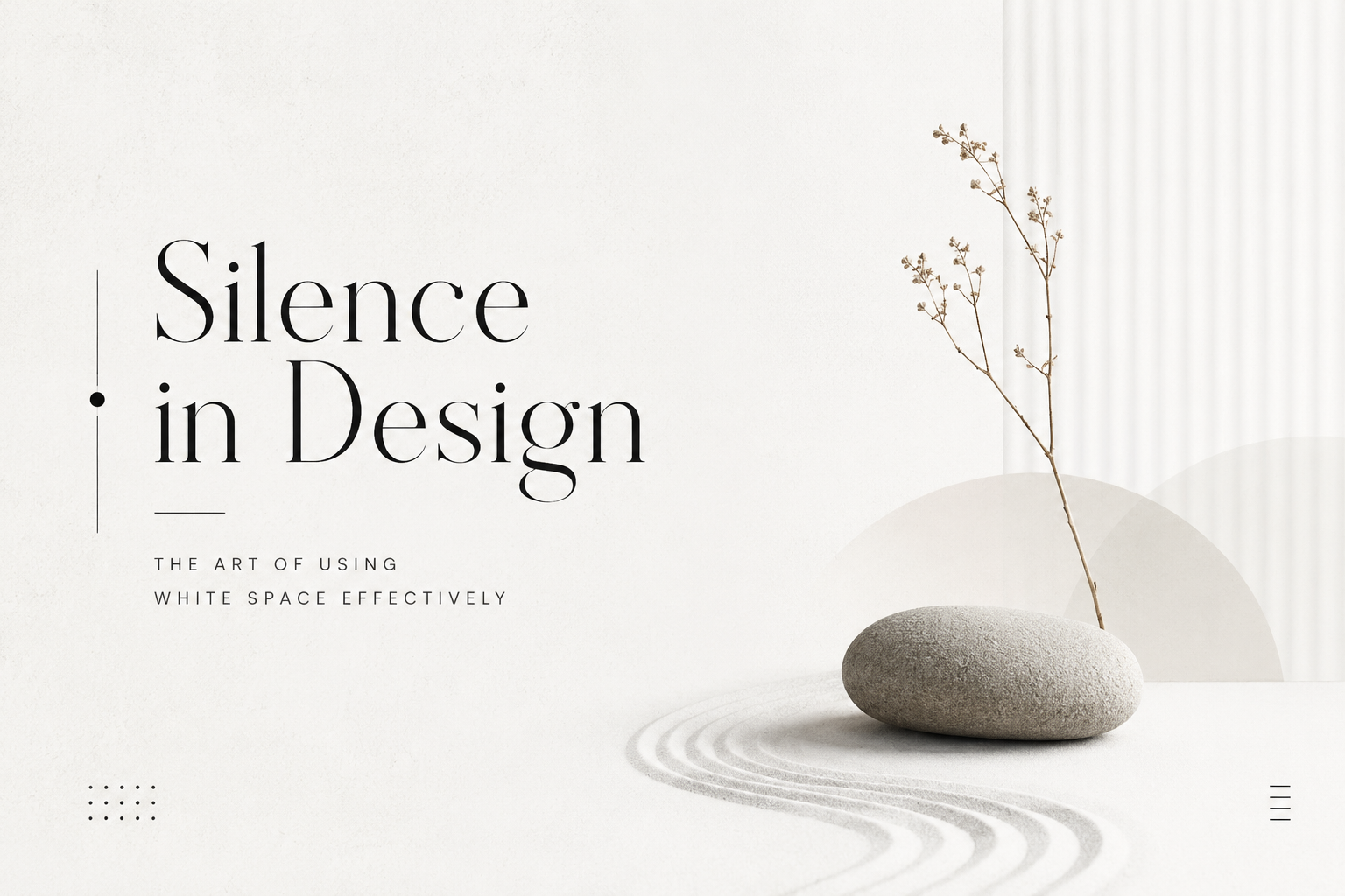 Silence in Design: The Art of Using White Space Effectively